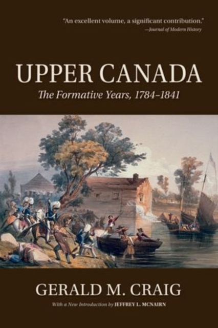 Upper Canada : The Formative Years, 1784-1841, Paperback Book