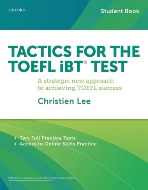 Tactics for the TOEFL iBT (R) Test: Student Pack : A strategic new approach to achieving TOEFL success, Paperback / softback Book