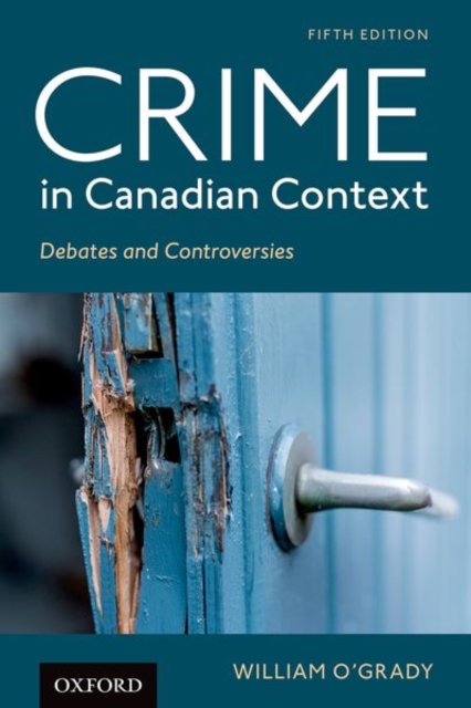 Crime in Canadian Context : Debates and Controversies, Paperback / softback Book