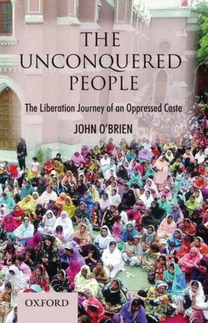 The Unconquered People : The Liberation of an Oppressed Caste, Hardback Book