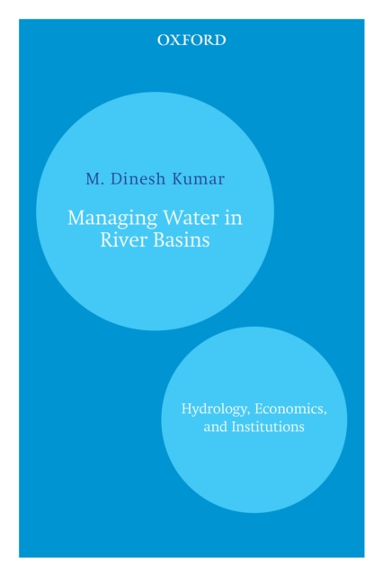 Managing Water in River Basins : Hydrology, Economics, and Institutions, EPUB eBook