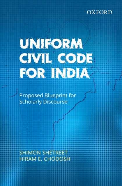 Uniform Civil Code for India : Proposed Blueprint for Scholarly Discourse, EPUB eBook