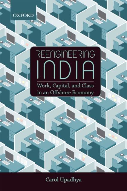 Reengineering India : Work, Capital, and Class in an Offshore Economy, EPUB eBook