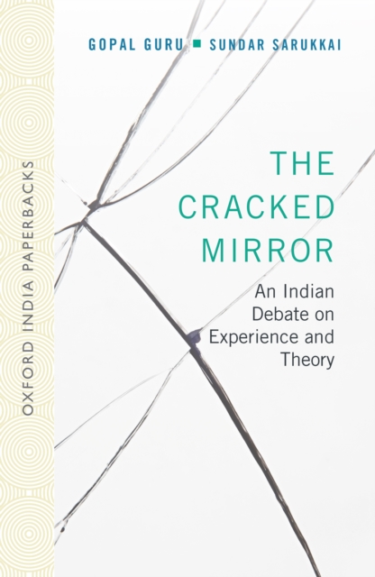 The Cracked Mirror : An Indian Debate on Experience and Theory, EPUB eBook
