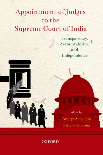 Appointment of Judges to the Supreme Court of India : Transparency, Accountability, and Independence, EPUB eBook