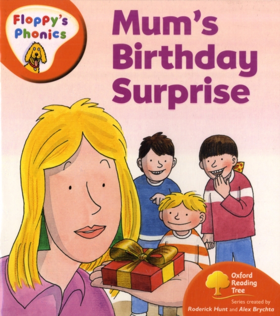 Oxford Reading Tree: Level 6: Floppy's Phonics: Mum's Birthday Surprise, Paperback / softback Book