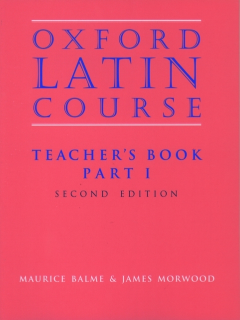 Oxford Latin Course: Part I: Teacher's Book, Paperback / softback Book