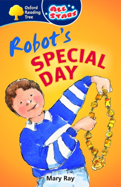 Oxford Reading Tree: All Stars: Pack 1A: Robot's Special Day, Paperback Book