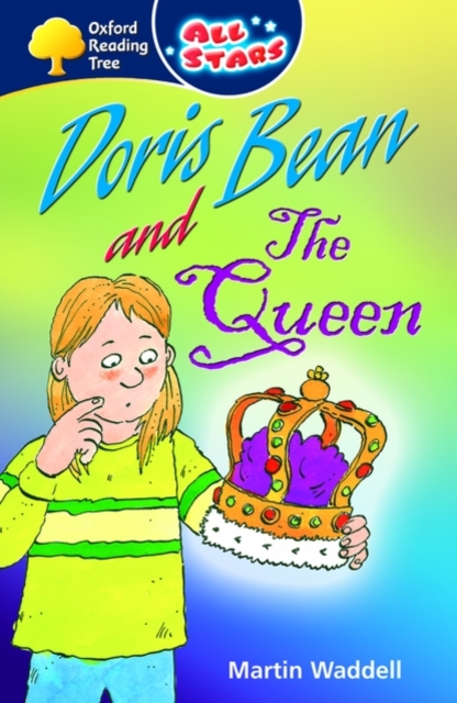 Oxford Reading Tree: All Stars: Pack 2: Doris Bean and the Queen, Paperback Book