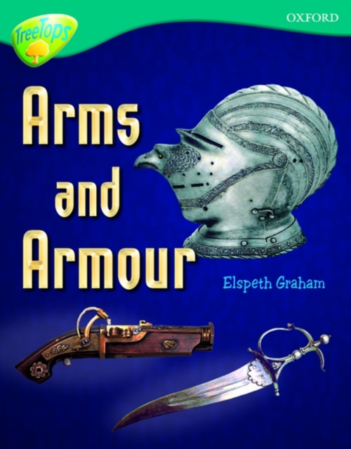 Oxford Reading Tree: Level 16: TreeTops Non-Fiction: Arms and Armour, Paperback / softback Book