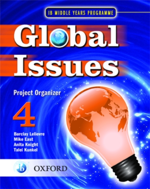 Global Issues: MYP Project Organizer 4 : IB Middle Years Programme, Paperback / softback Book