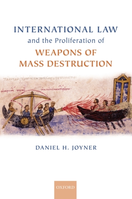 International Law and the Proliferation of Weapons of Mass Destruction, Hardback Book