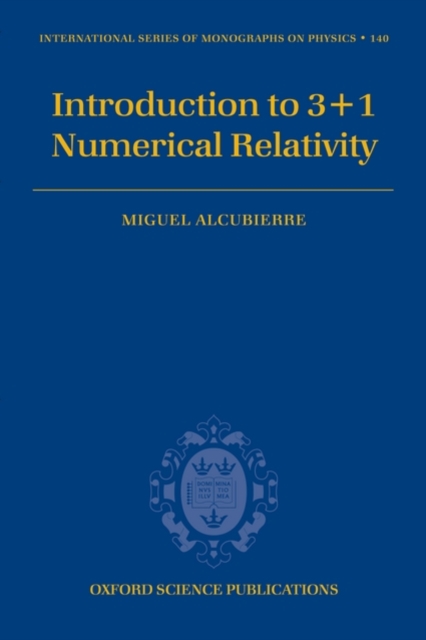 Introduction to 3+1 Numerical Relativity, Hardback Book