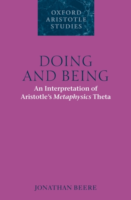 Doing and Being : An Interpretation of Aristotle's Metaphysics Theta, Hardback Book