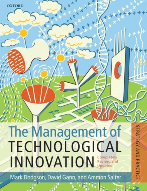 The Management of Technological Innovation : Strategy and Practice, Paperback / softback Book