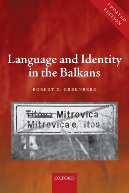 Language and Identity in the Balkans : Serbo-Croatian and Its Disintegration, Paperback / softback Book