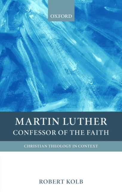 Martin Luther : Confessor of the Faith, Hardback Book