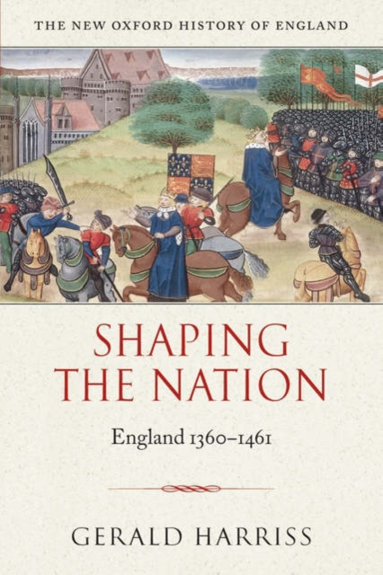 Shaping the Nation : England 1360-1461, Paperback / softback Book