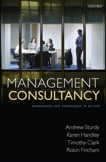 Management Consultancy : Boundaries and Knowledge in Action, Hardback Book