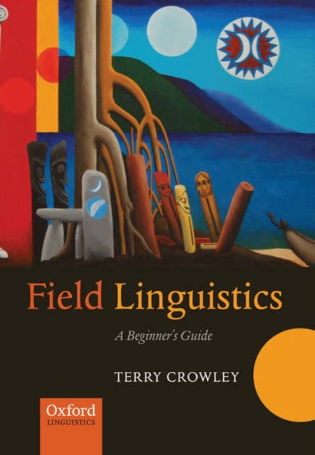 Field Linguistics : A Beginner's Guide, Paperback / softback Book