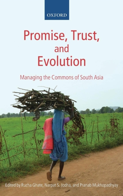 Promise, Trust and Evolution : Managing the Commons of South Asia, Hardback Book