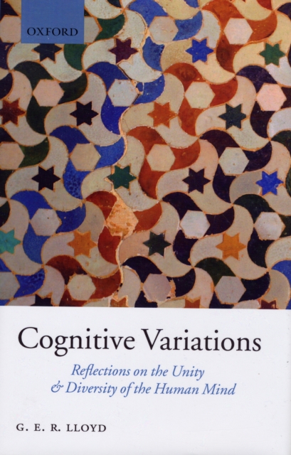 Cognitive Variations : Reflections on the Unity and Diversity of the Human Mind, Hardback Book