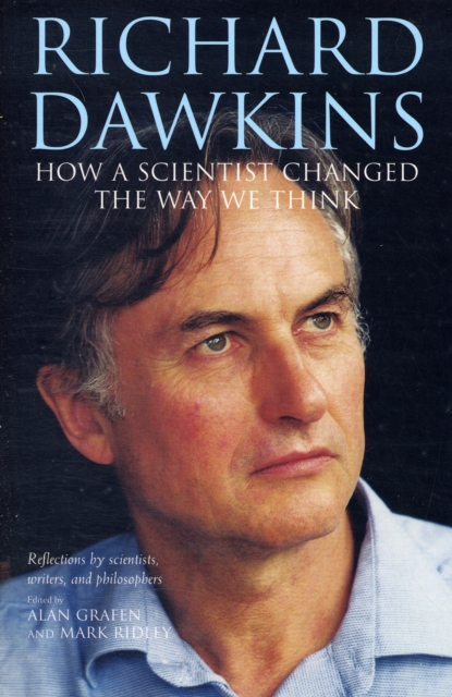 Richard Dawkins : How a scientist changed the way we think, Paperback / softback Book