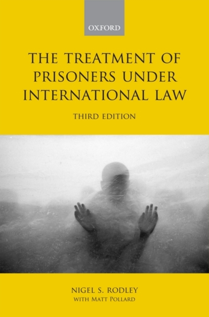 The Treatment of Prisoners under International Law, Hardback Book