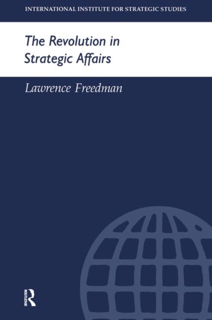 The Revolution in Strategic Affairs, Paperback / softback Book