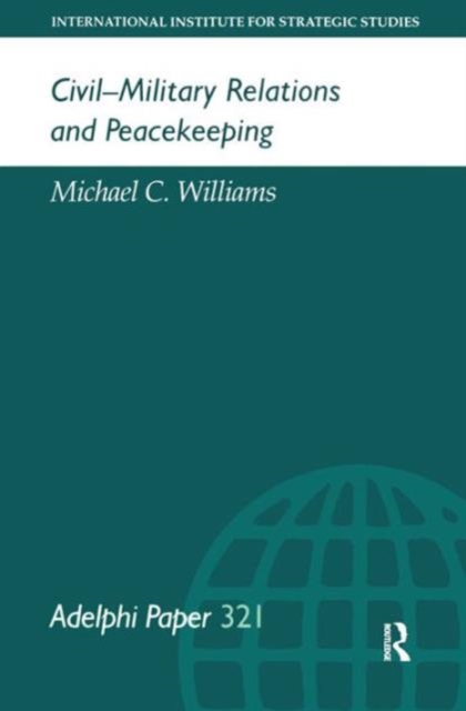 Civil-Military Relations and Peacekeeping, Paperback / softback Book