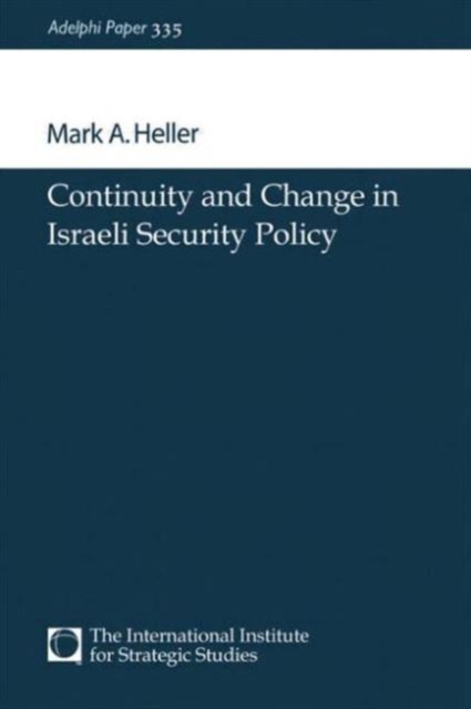 Continuity and Change in Israeli Security Policy, Paperback / softback Book