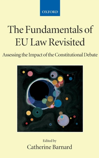 The Fundamentals of EU Law Revisited : Assessing the Impact of the Constitutional Debate, Hardback Book