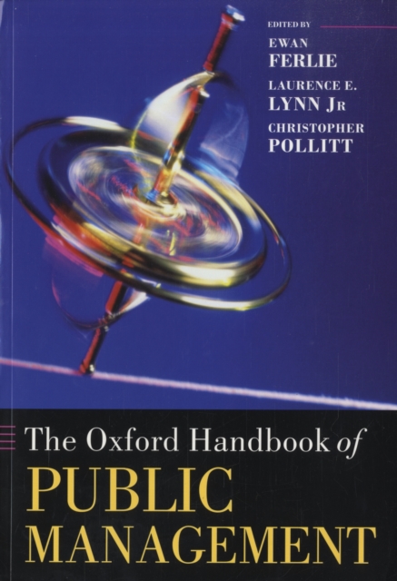 The Oxford Handbook of Public Management, Paperback / softback Book