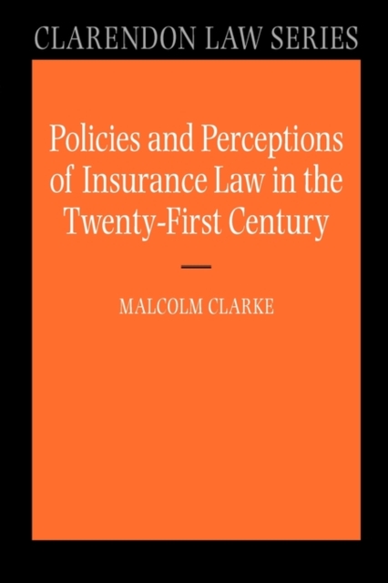 Policies and Perceptions of Insurance Law in the Twenty First Century, Paperback / softback Book