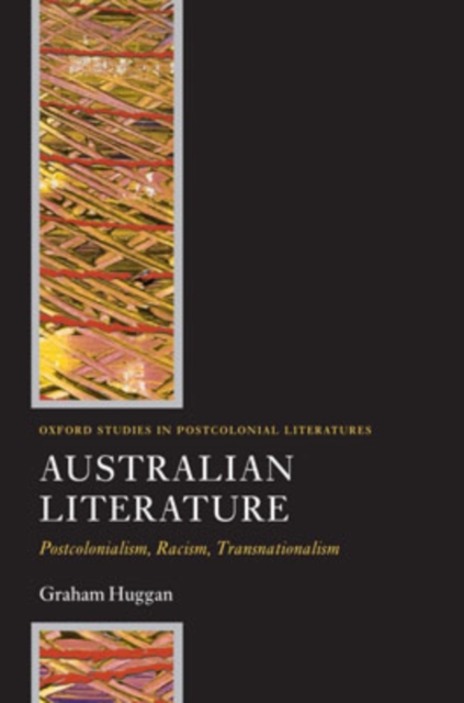 Australian Literature : Postcolonialism, Racism, Transnationalism, Hardback Book