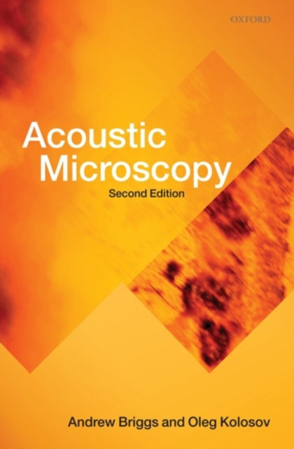 Acoustic Microscopy : Second Edition, Hardback Book