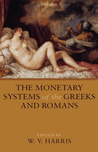 The Monetary Systems of the Greeks and Romans, Hardback Book