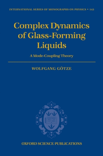 Complex Dynamics of Glass-Forming Liquids : A Mode-Coupling Theory, Hardback Book