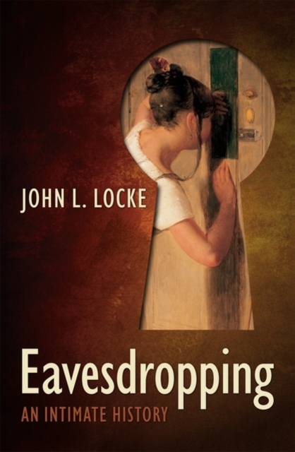 Eavesdropping : An Intimate History, Hardback Book