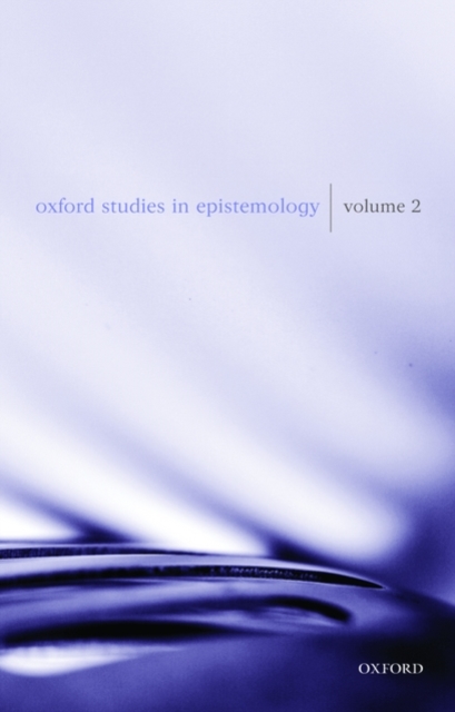 Oxford Studies in Epistemology : Volume 2, Paperback / softback Book
