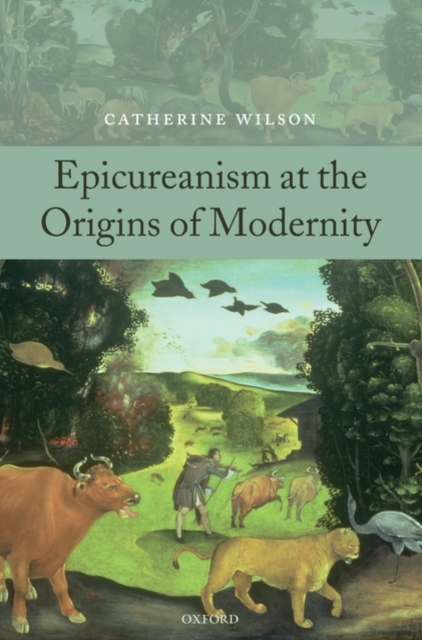 Epicureanism at the Origins of Modernity, Hardback Book