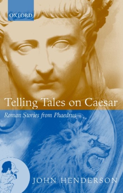 Telling Tales on Caesar : Roman Stories from Phaedrus, Hardback Book