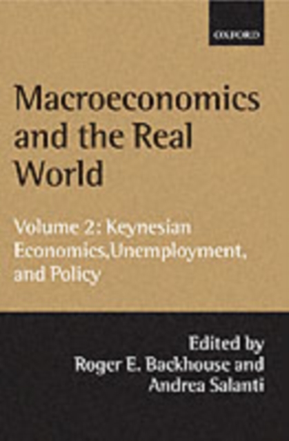 Macroeconomics and the Real World: Volume 2: Keynesian Economics, Unemployment, and Policy, Paperback / softback Book