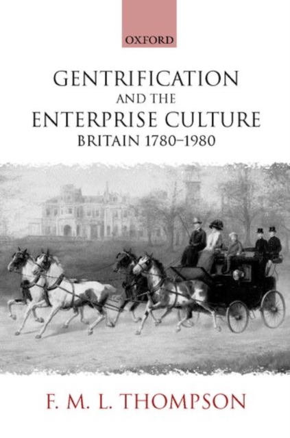 Gentrification and the Enterprise Culture : Britain 1780-1980, Hardback Book