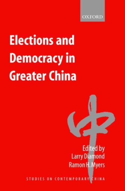 Elections and Democracy in Greater China, Paperback / softback Book