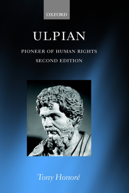 Ulpian : Pioneer of Human Rights, Hardback Book