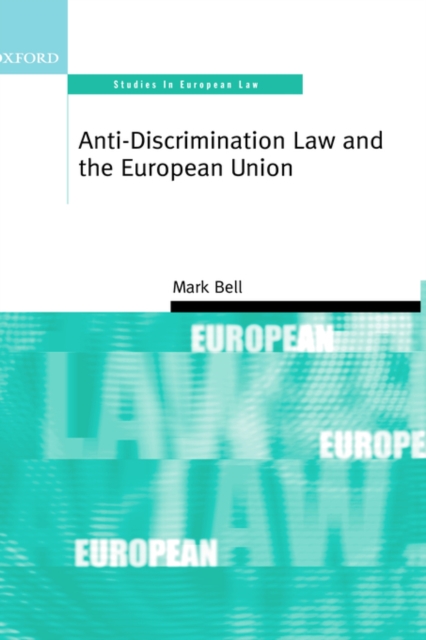 Anti-Discrimination Law and the European Union, Hardback Book