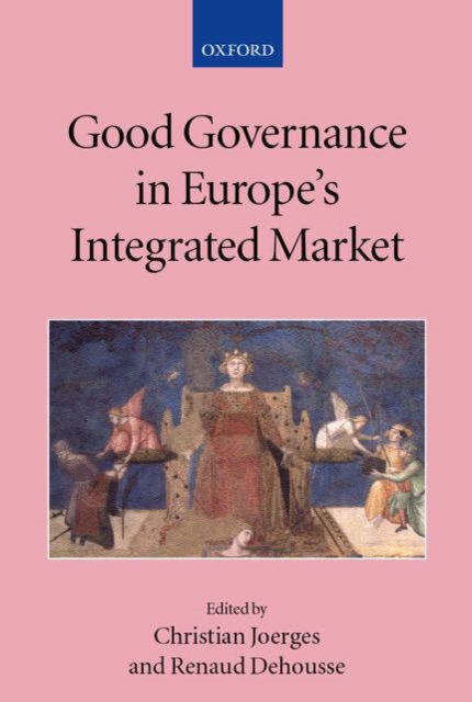 Good Governance in Europe's Integrated Market, Hardback Book