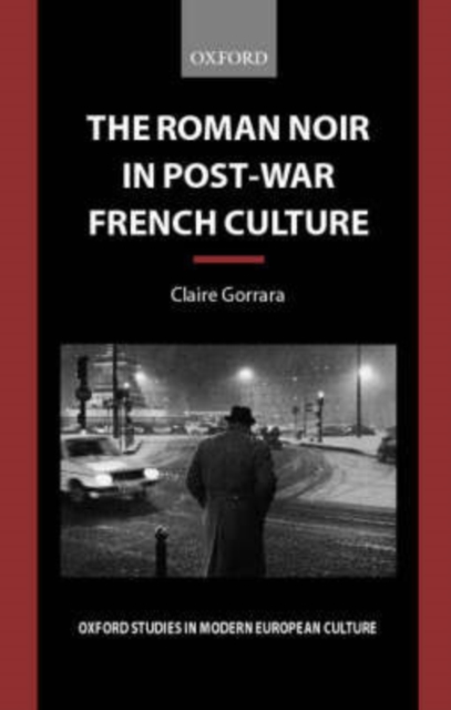 The Roman Noir in Post-War French Culture : Dark Fictions, Hardback Book