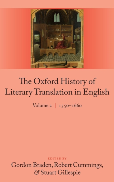 The Oxford History of Literary Translation in English : Volume 2 1550-1660, Hardback Book